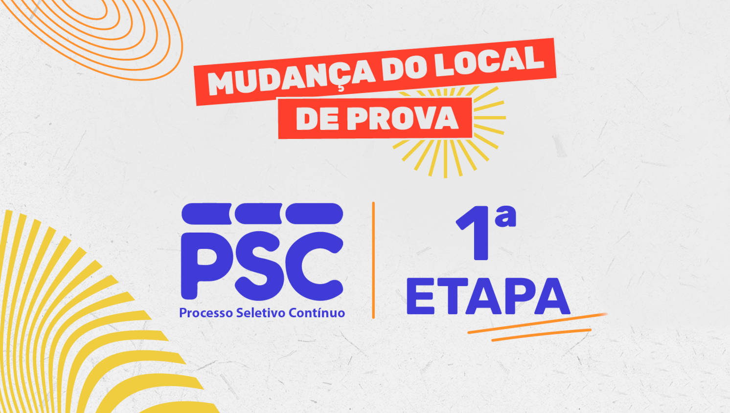 Mudança do local de prova - PSC - 1ºETAPA
